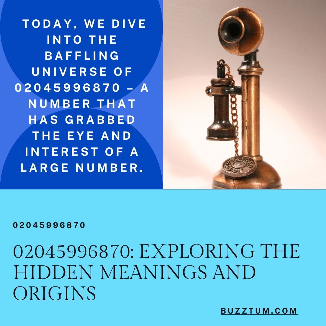02045996870 Exploring The Hidden Meanings And Origins