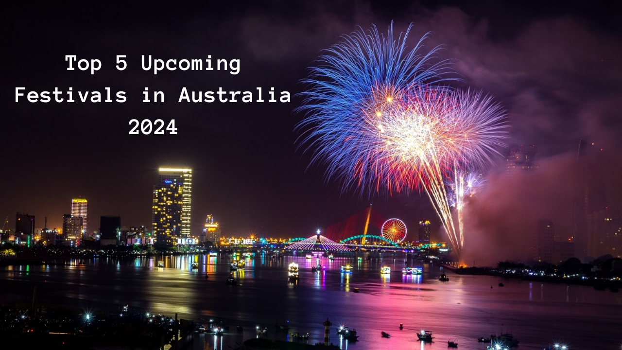 Top 5 Festivals in Australia 2024