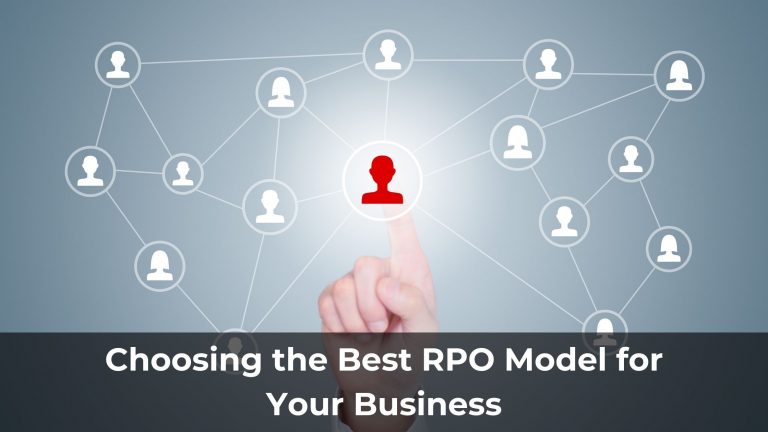 Choosing the Best RPO Model for Your Business