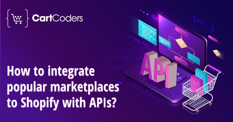 How To Integrate Popular Marketplaces To Shopify Via APIs?