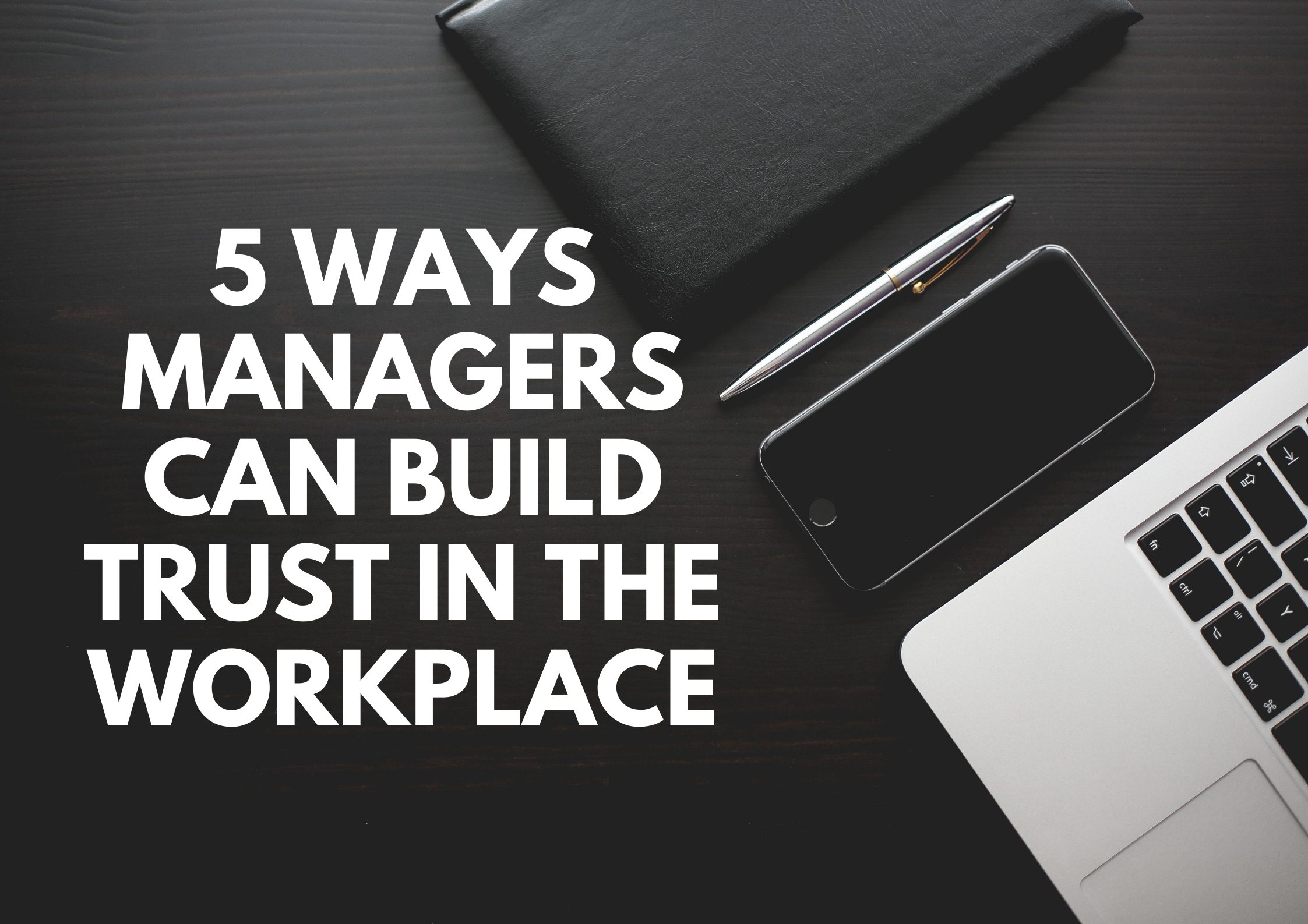 how can you build trust in the work place