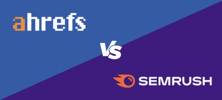 SEMrush VS Ahrefs: Which SEO Tool is The Best Fit for You in 2021