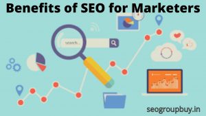 Benefits of SEO for Marketers