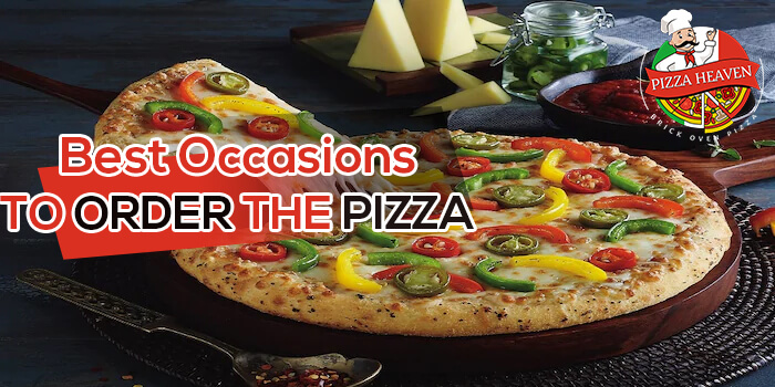 When to order pizza? – Birthdays, Graduation party and Family Outings