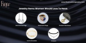 Jewelry Items Women Would Love To Have