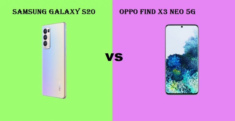 Samsung galaxy s20 vs OPPO Find X3 Neo 5G
