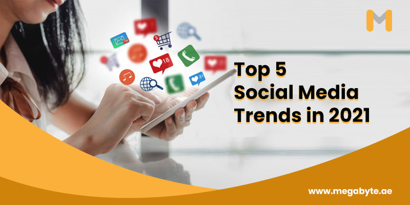 Top 5 Notable Social Media Trends Of 2021