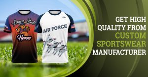 Get-High-Quality-from-Custom-Sportswear-Manufacturer