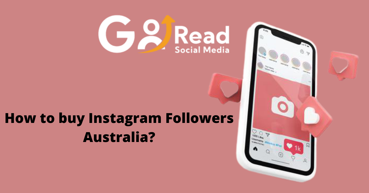 How to buy Instagram Followers Australia