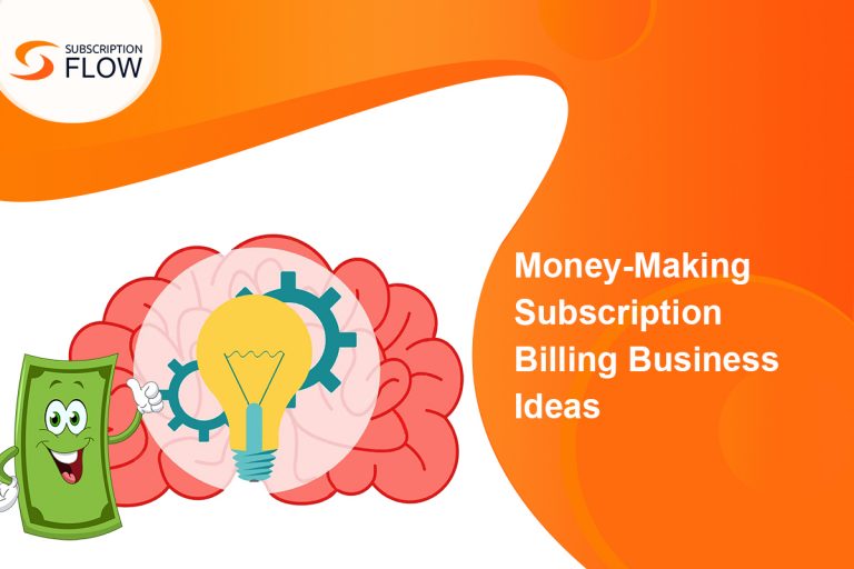 Some Amazing Subscription Billing Business Ideas for Entrepreneurs