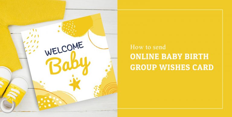 How To Send Online Baby Birth Group Wishes Card