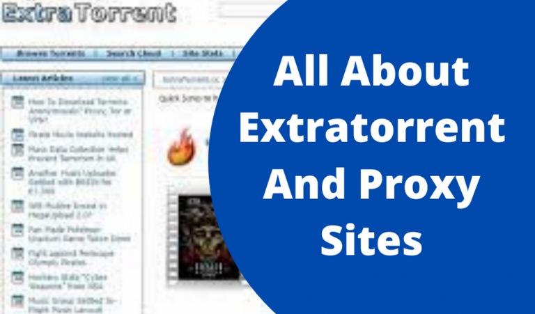All You Need to Know About Extratorrent and Proxy Sites
