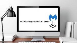 Malwarebytes install error