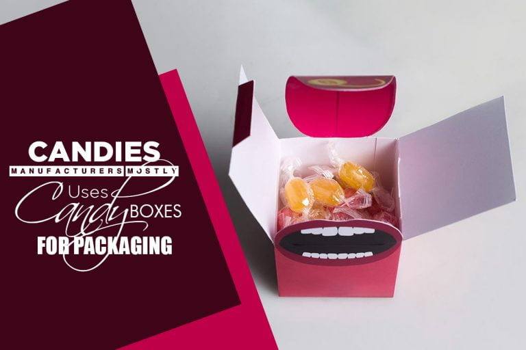 Candies Manufacturers Mostly Uses Candy Boxes For Packaging