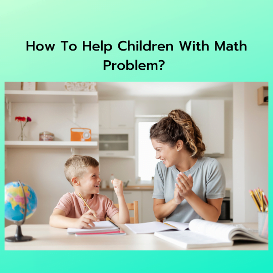 How To Help Children With Math Problem?