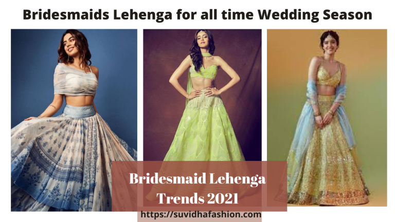 Wedding Fashion of Bridesmaids Lehenga for all time Wedding Season