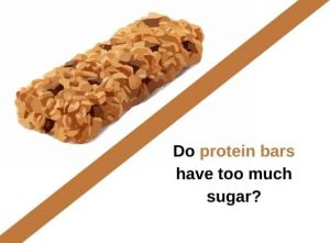 Do protein bars have too much sugar