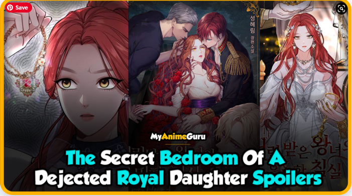 The Secret Bedroom Of A Dejected Royal Daughter Spoilers