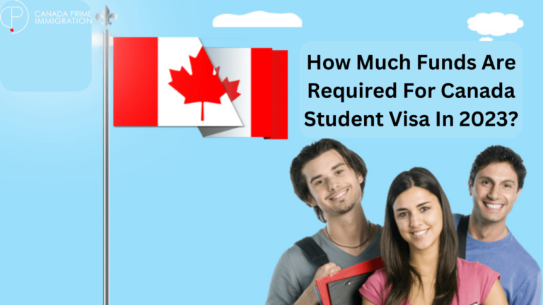 How Much Funds Are Required For Canada Student Visa In 2023?