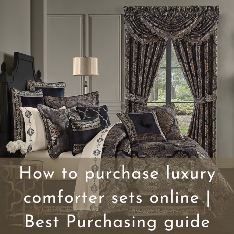 How to purchase luxury comforter sets online | Best Purchasing guide