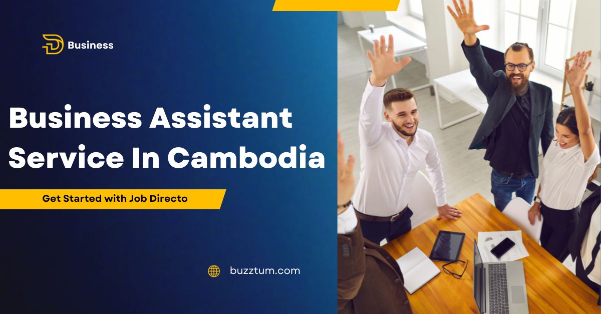 Business Assistant Service In Cambodia