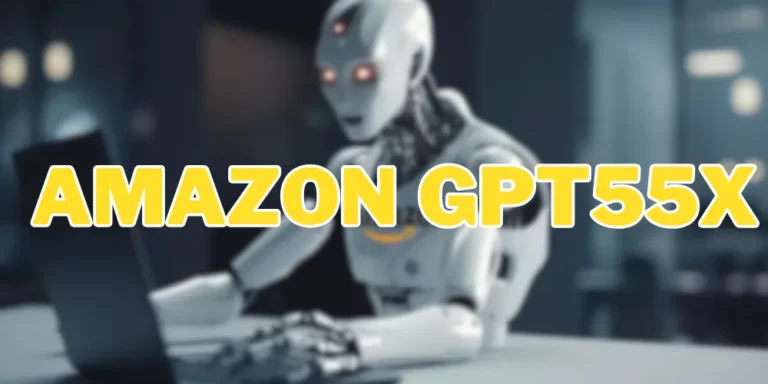 Unlocking the Future with Amazons GPT55X