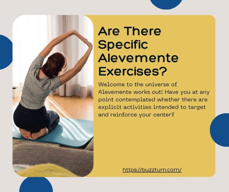 Are There Specific Alevemente Exercises?