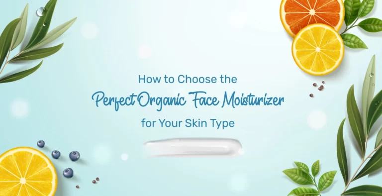 Selecting Natural Face Moisturizers for Your Skin Type Skin