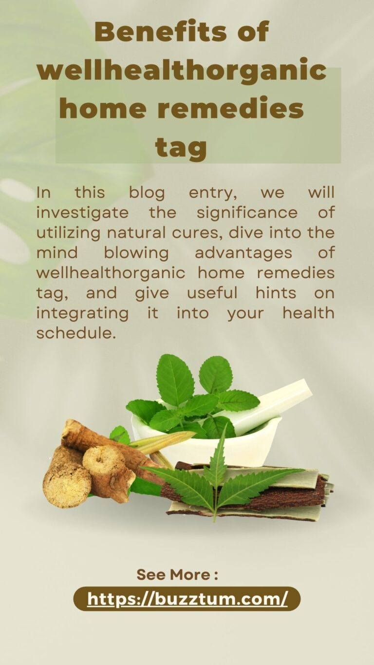 Benefits of wellhealthorganic home remedies tag