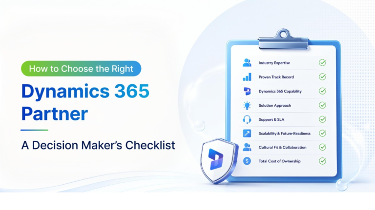 Choosing the Right Dynamics 365 Implementation Partner: A Complete Checklist